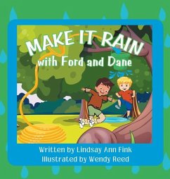 Make it Rain with Ford and Dane - Fink, Lindsay Ann