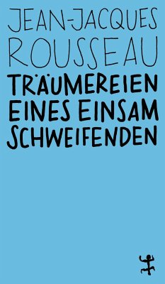 Träumereien eines einsam Schweifenden - Rousseau, Jean-Jacques