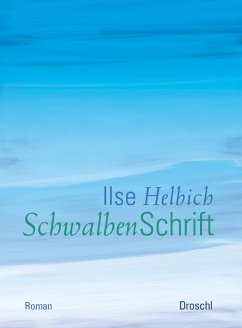 Schwalbenschrift - Helbich, Ilse