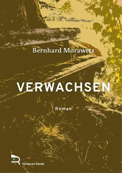 VERWACHSEN - MORAWETZ, BERNHARD