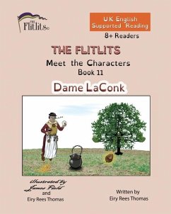 THE FLITLITS, Meet the Characters, Book 11, Dame LaConk, 8+Readers, U.K. English, Supported Reading - Rees Thomas, Eiry