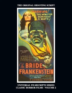 The Bride of Frankenstein - Universal Filmscripts Series, Classic Horror Films - Volume 2 - Riley, Philip