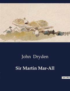 Sir Martin Mar-All - Dryden, John