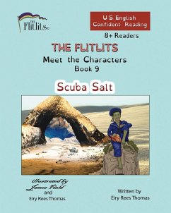 THE FLITLITS, Meet the Characters, Book 9, Scuba Salt, 8+Readers, U.S. English, Confident Reading - Rees Thomas, Eiry
