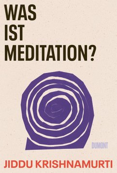 Was ist Meditation? - Krishnamurti, Jiddu