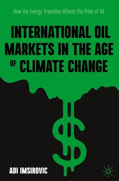 International Oil Markets in the Age of Climate Change - Imsirovic, Adi