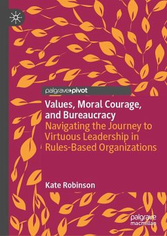 Values, Moral Courage, and Bureaucracy - Robinson, Kate