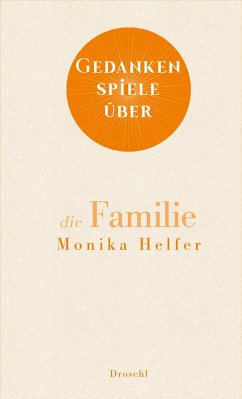 Gedankenspiele über die Familie - Helfer, Monika