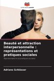 Beauté et attraction interpersonnelle : représentations et pratiques sociales