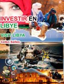 INVESTIR EN LIBYE - Visit Libya - Celso Salles
