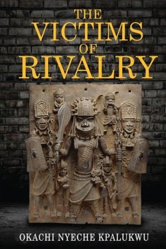 The Victims of Rivalry - Kpalukwu, Okachi Nyeche