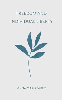 Freedom and Individual Liberty - Mule', Anna Maria