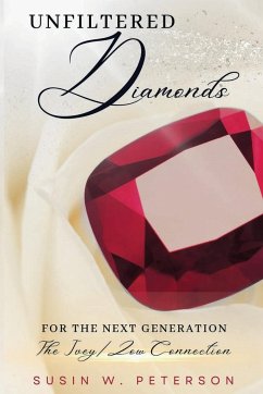 Unfiltered Diamonds For The Next Generation - Peterson, Susin W.