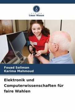Elektronik und Computerwissenschaften für faire Wahlen - Soliman, Fouad;Mahmoud, Karima