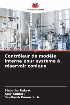 Contrôleur de modèle interne pour système à réservoir conique - Bala A., Shwetha;Kumar J., Ajay;Kumar K. A., Santhosh