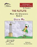 THE FLITLITS, Meet the Characters, Book 13, Ozzie Mo, 8+Readers, U.S. English, Confident Reading