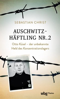 Auschwitzhäftling Nr. 2 - Christ, Sebastian