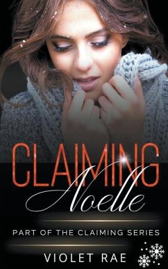 Claiming Noelle - Rae, Violet