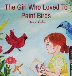 The Girl Who Loved To Paint Birds - Balke, Oxana