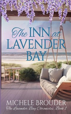 The Inn at Lavender Bay (The Lavender Bay Chronicles Book 1) - Brouder, Michele