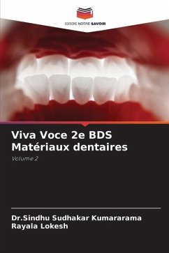 Viva Voce 2e BDS Matériaux dentaires - Kumararama, Dr.Sindhu Sudhakar;Lokesh, Rayala