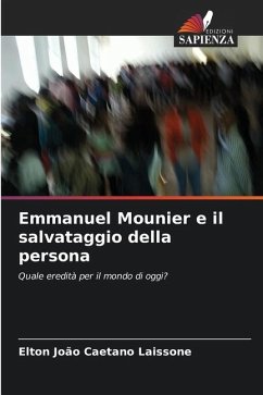 Emmanuel Mounier e il salvataggio della persona - Laissone, Elton João Caetano