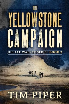 The Yellowstone Campaign - Piper, Tim