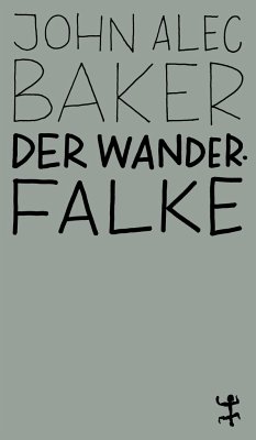 Der Wanderfalke - Baker, John Alec