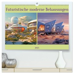 Futuristische moderne Behausungen (hochwertiger Premium Wandkalender 2025 DIN A2 quer), Kunstdruck in Hochglanz