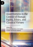 Assertiveness in the Context of Human Rights, Ethics, and Classical Virtues