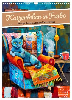 Katzenleben in Farbe - Witzige Szenen aus dem Katzenalltag (Wandkalender 2025 DIN A3 hoch), CALVENDO Monatskalender