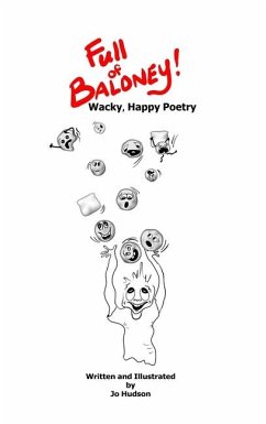 Full of Baloney! Wacky, Happy Poetry - Hudson, Jo