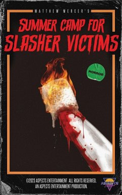 Summer Camp for Slasher Victims - Mercer, Matthew