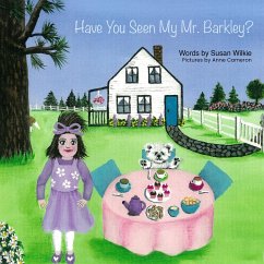 Have You Seen My Mr. Barkley? - Wilkie, Susan