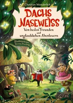 Dachs Naseweiß Von besten Freunden und unglaublichen Abenteuern / Dachs Naseweiß-Kollektion Bd.2 - Wunderlich, Christian