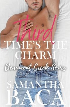 Third Time's The Charm - Baca, Samantha