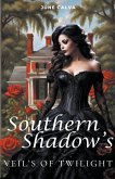 Southern Shadows' Veil's of Twilight