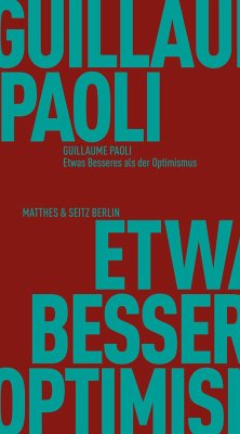 Etwas Besseres als der Optimismus - Paoli, Guillaume