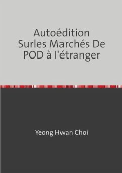 Autoédition Surles Marchés De POD à I'étranger - Choi, Yeong Hwan