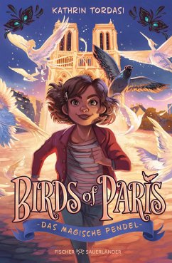 Birds of Paris - Das magische Pendel - Tordasi, Kathrin