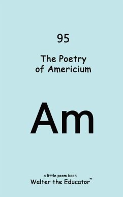The Poetry of Americium - Walter the Educator