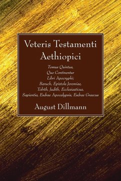 Veteris Testamenti Aethiopici - Dillmann, August