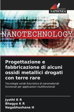 Progettazione e fabbricazione di alcuni ossidi metallici drogati con terre rare - K R, Jyothi;K R, Bhagya;H, Nagabhushana