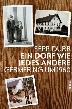 Ein Dorf wie jedes andere - Dürr, Sepp