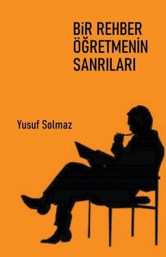 Bir Rehber Öğretmenin Sanrıları - Yusuf Solmaz