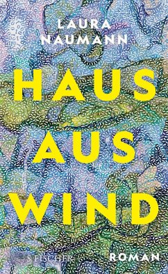 Haus aus Wind - Naumann, Laura