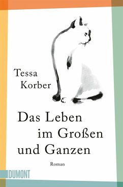 Das Leben im Großen und Ganzen - Korber, Tessa