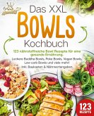 Das XXL Bowls Kochbuch