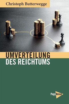 Umverteilung des Reichtums - Butterwegge, Christoph