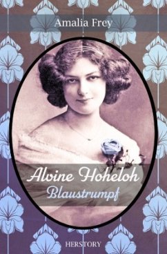 Alvine Hoheloh - Blaustrumpf - Frey, Amalia